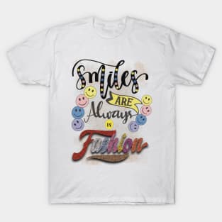 Smiles are always in fashion T-Shirt